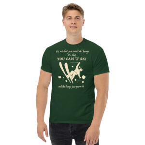 You Can't Ski Unisex classic tee