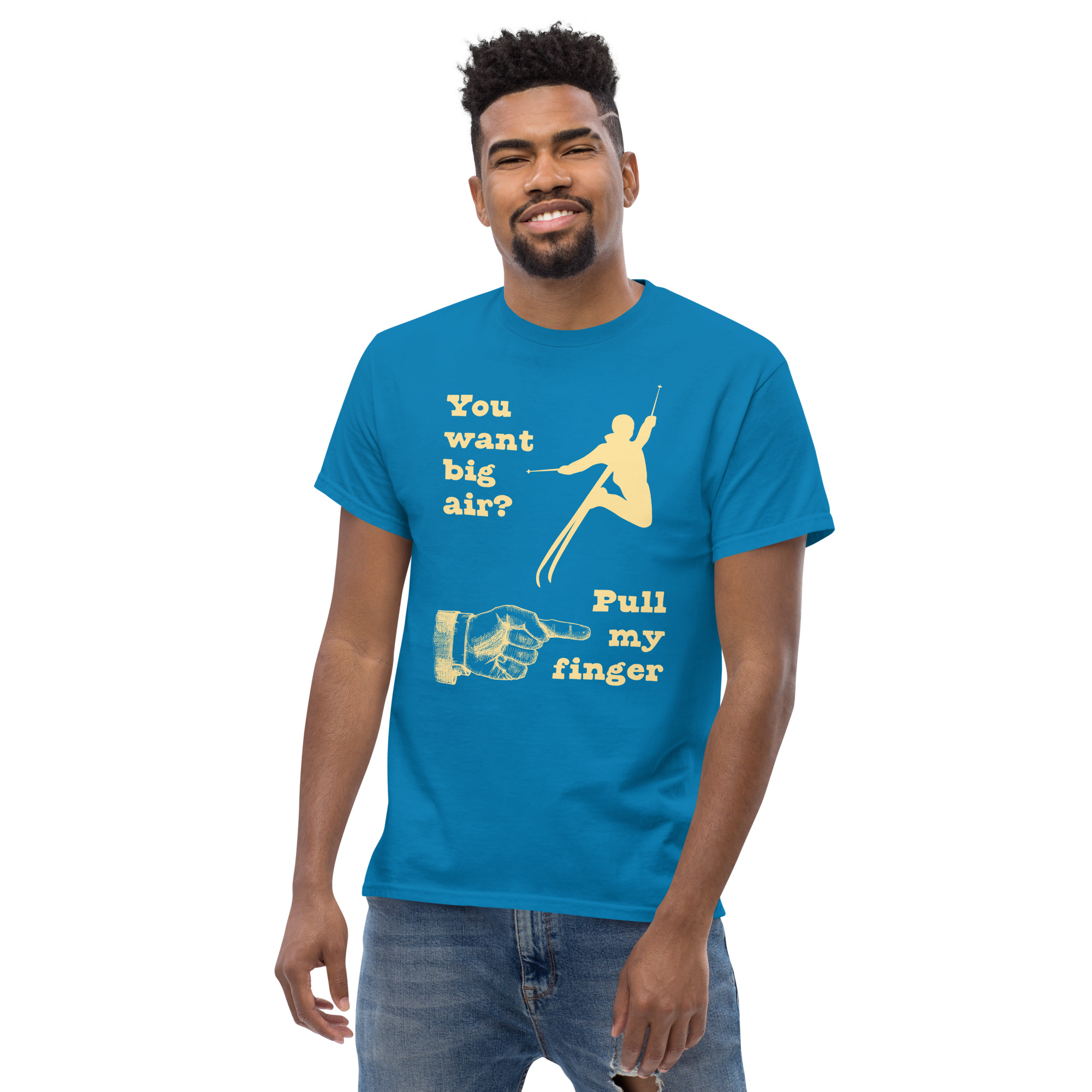You Want Big Air? Unisex classic tee - Image 10