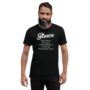 Stowe has a Fiduciary Responsibility Short sleeve t-shirt